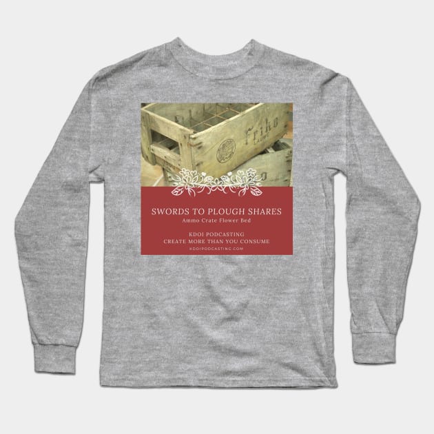 Swords To Ploughshares Long Sleeve T-Shirt by KDOI Show art